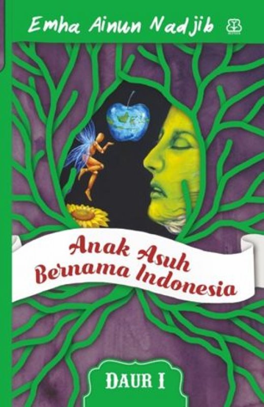 Anak Asuh Bernama Indonesia