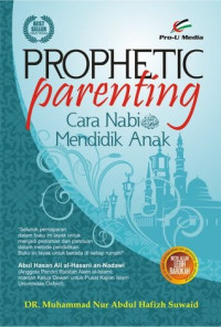 Prophetic Parenting ; Cara Nabi Mendidik Anak