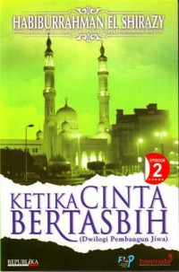 Image of Ketika Cinta Bertasbih Episode 2 (Buku 2 Dwilogi Pembangun Jiwa)