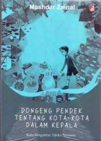 Dongeng Pendek Tentang Kota-Kota dalam Kepala