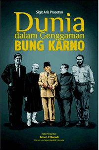 Dunia dalam Genggaman Bung Karno