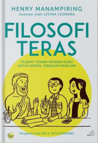 Filosofi Teras ; Filsafat Yunani Kuno untuk Mental Tangguh Masa Kini