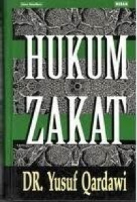 Hukum Zakat : Studi Komparatif Mengenai Status dan Filsafat Zakat Berdasarkan Qur'an dan Hadis