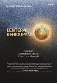 Image of Lentera Kehidupan : Panduan Memahami Tuhan, Alam dan Manusia
