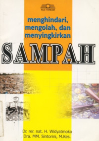 Menghindari, Mengolah dan Menyingkirkan Sampah