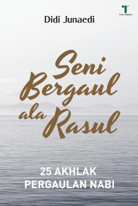 Image of Seni Bergaul ala Rasul (25 Akhlak Pergaulan Nabi)