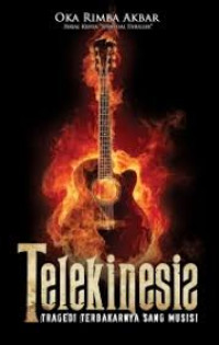 Image of Telekinesis : Tragedi Terbakarnya Sang Musisi