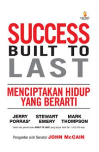 Success Built to Last : Menciptakan Hidup yang Berarti