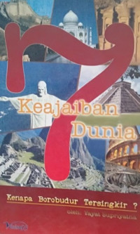 7 Kejaiban Dunia; Kenapa Borobudur Tersingkir?