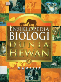 Image of Ensiklopedia Biologi Dunia Hewan Jilid 2 : Mamalia