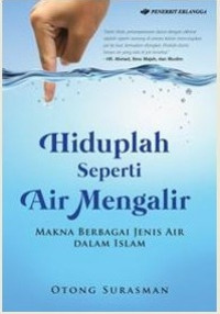 Hiduplah Seperti Air Mengalir