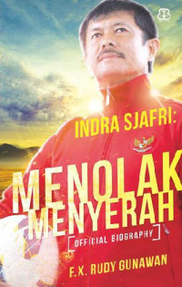 Image of Indra Sjafri : Menolak Menyerah