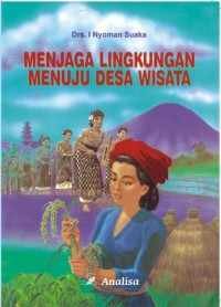 Menjaga Lingkungan Menuju Desa Wisata