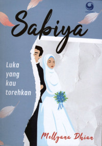 Sabiya : Luka yang Kau Torehkan