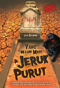 Yang Belum Mati di Jeruk Purut