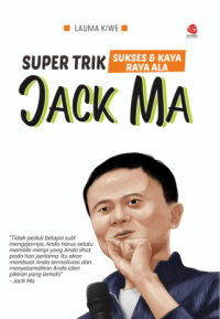 Image of Super Trik Sukses & Kaya Raya Ala Jack Ma